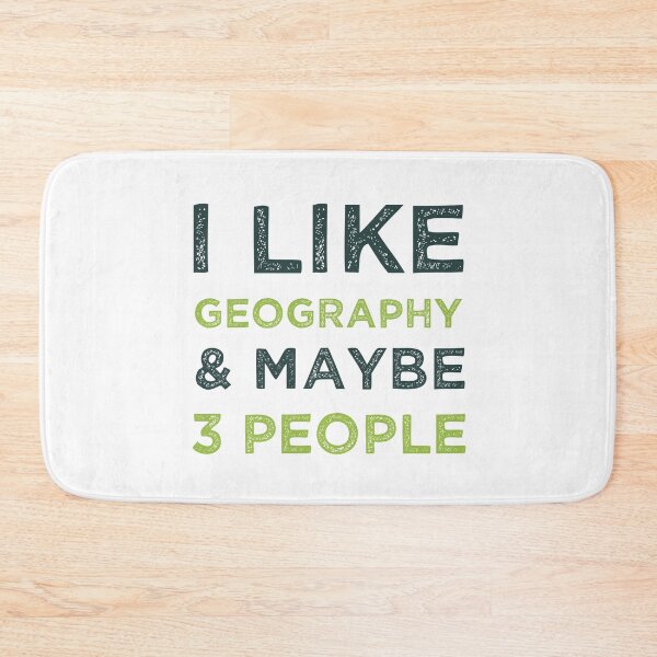Item preview, I Like Geography And Maybe 3 People Funny Geography Student designed and sold by medbdj.