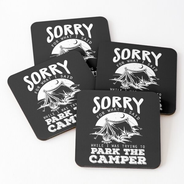Item preview, Sorry For What I Said While I Was Trying To Park The Camper designed and sold by GoldenBuffalo79.