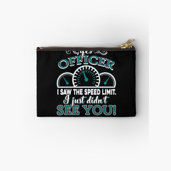 Item preview, Police Officer I Sawe The Speed Limit But You designed and sold by UnknownArtistt.