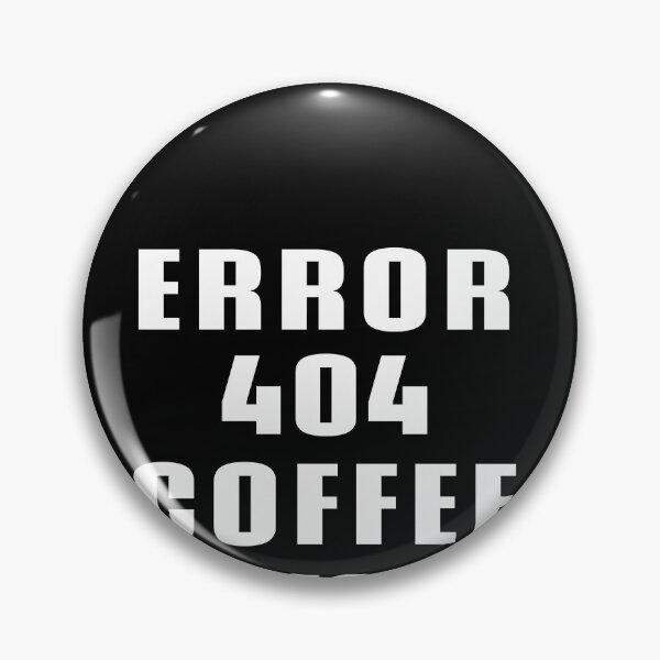 Item preview, Error 404 Coffee Not Found - Web Designer Web Developer Graphic Designer designed and sold by Superhero Gear.