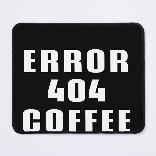 Item preview, Error 404 Coffee Not Found - Web Designer Web Developer Graphic Designer designed and sold by Superhero Gear.