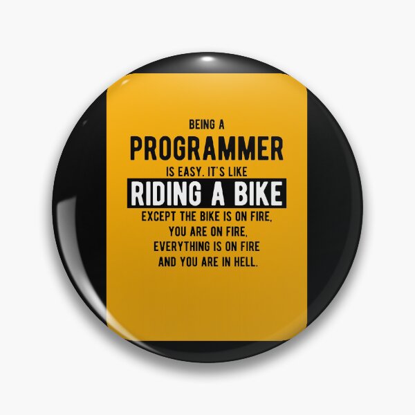 Item preview, Being a programmer is easy. Its like riding a bike  Funny Programming Jokes  Light Color Pos designed and sold by doxonosaltman16.