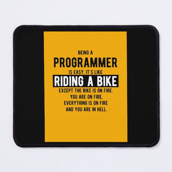 Item preview, Being a programmer is easy. Its like riding a bike Funny Programming Jokes Light Color Pos designed and sold by doxonosaltman16.