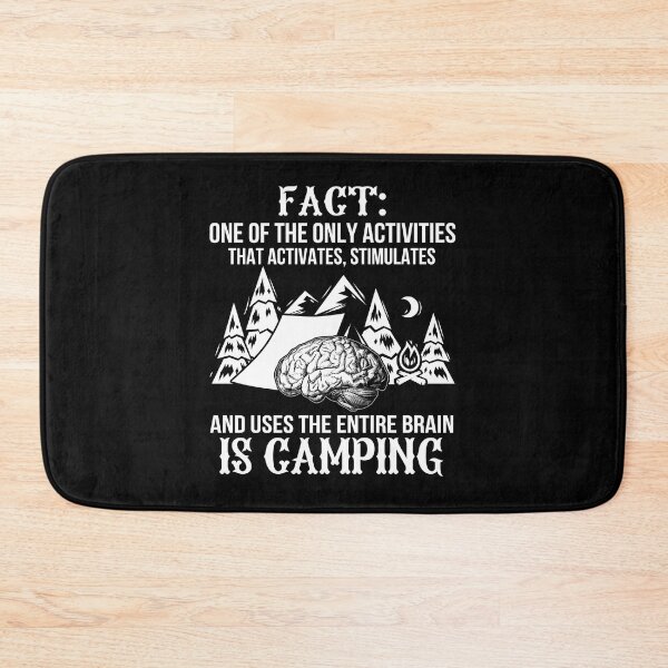 Item preview, Fact: One Of The Activities That Activates, Stimulates And Uses The Entire Brain Is Camping designed and sold by GoldenBuffalo79.