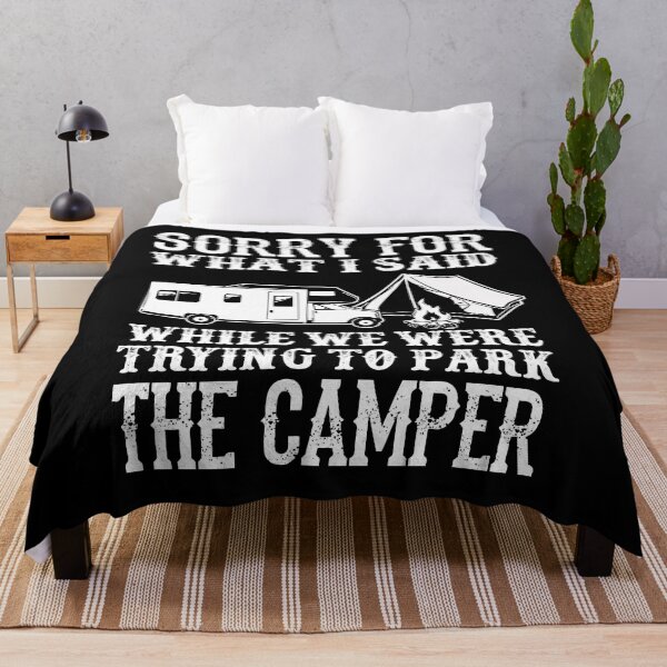 Item preview, Sorry For What I Said While I Was Trying To Park The Camper designed and sold by GoldenBuffalo79.
