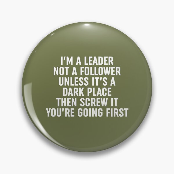 Item preview, Im A Leader Not A Follower designed and sold by Moeez Javed.