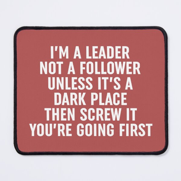 Item preview, Im A Leader Not A Follower designed and sold by Moeez Javed.