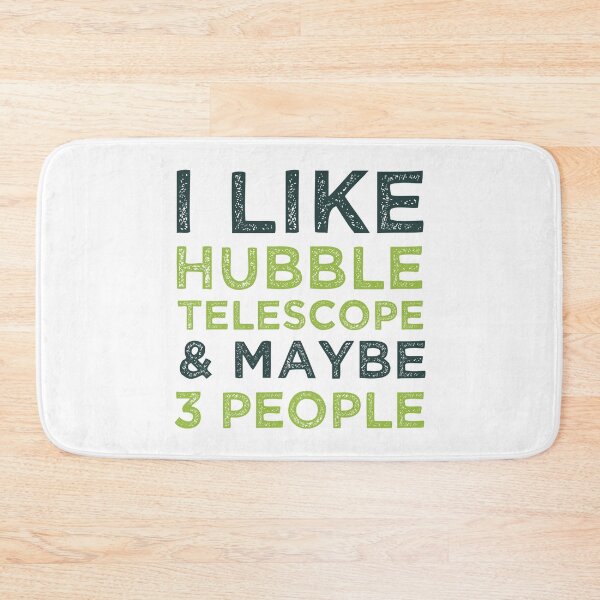 Item preview, I Like Hubble Telescope And Maybe 3 People  designed and sold by medbdj.