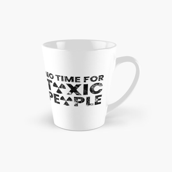 Item preview, No Time For Toxic People designed and sold by FNStuff.