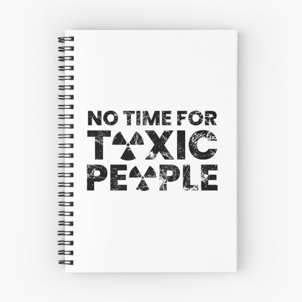 Item preview, No Time For Toxic People designed and sold by FNStuff.