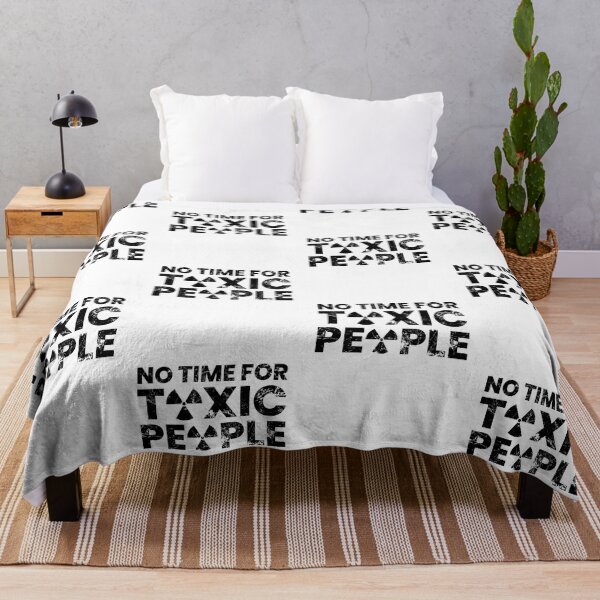 Item preview, No Time For Toxic People designed and sold by FNStuff.