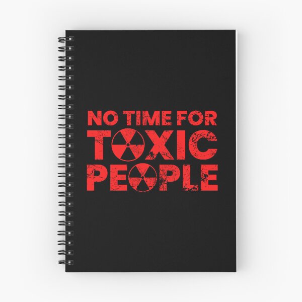 Item preview, No Time For Toxic People designed and sold by FNStuff.