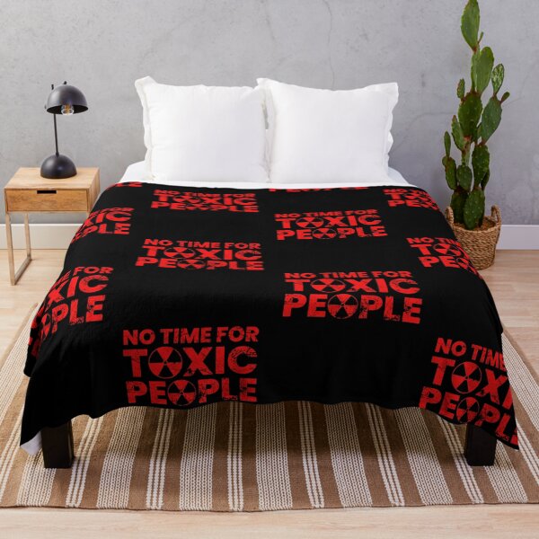 Item preview, No Time For Toxic People designed and sold by FNStuff.