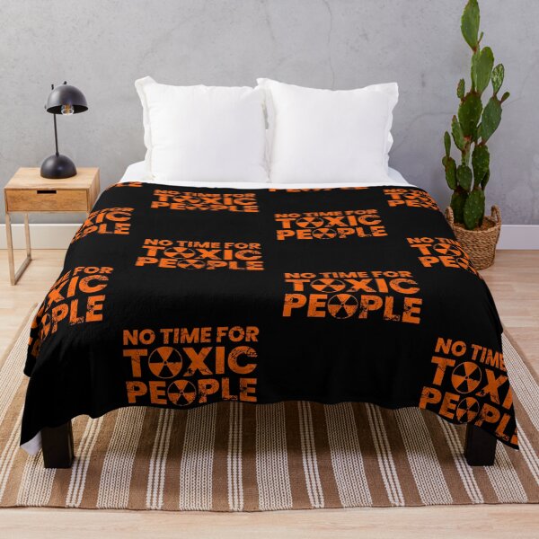 Item preview, No Time For Toxic People designed and sold by FNStuff.