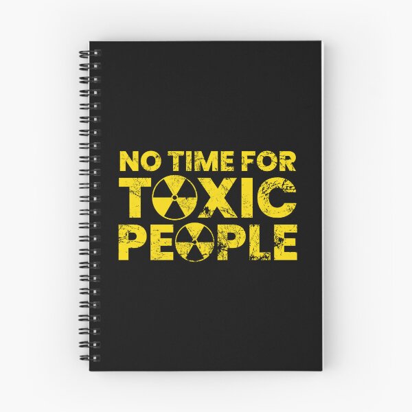 Item preview, No Time For Toxic People designed and sold by FNStuff.