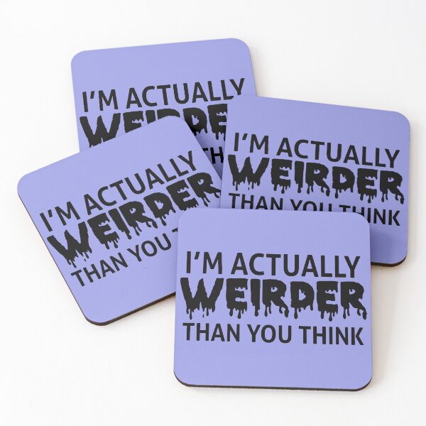 Item preview, Im Actually Weirder Than You Think designed and sold by Moeez Javed.