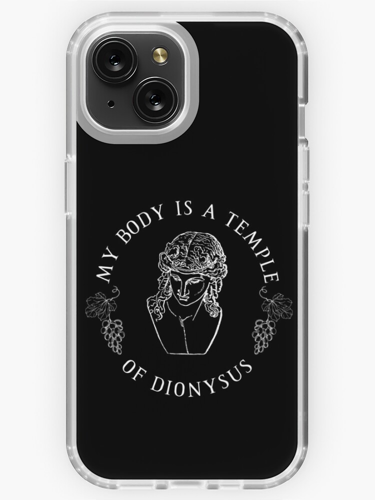 My Body Is A Temple Of Dionysus - Greek Design My Body Is A Temple Of Dionysus - Greek Design