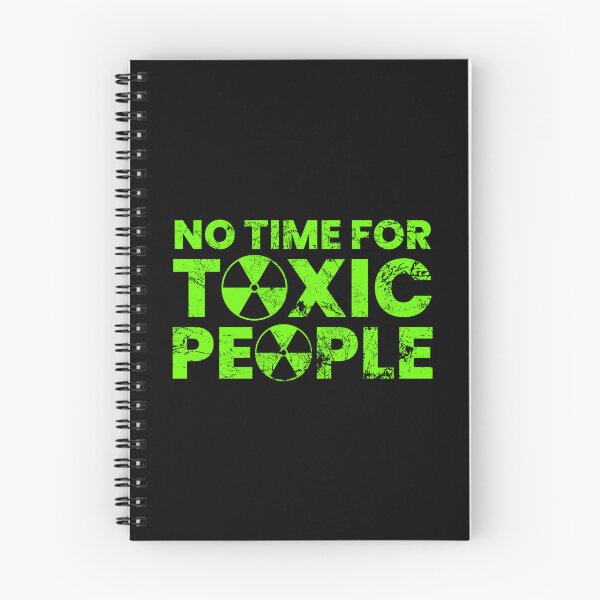 Item preview, No Time For Toxic People designed and sold by FNStuff.