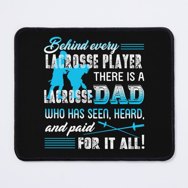 Item preview, There Is A Dad Behind Every Lacrosse Player designed and sold by UnknownArtistt.