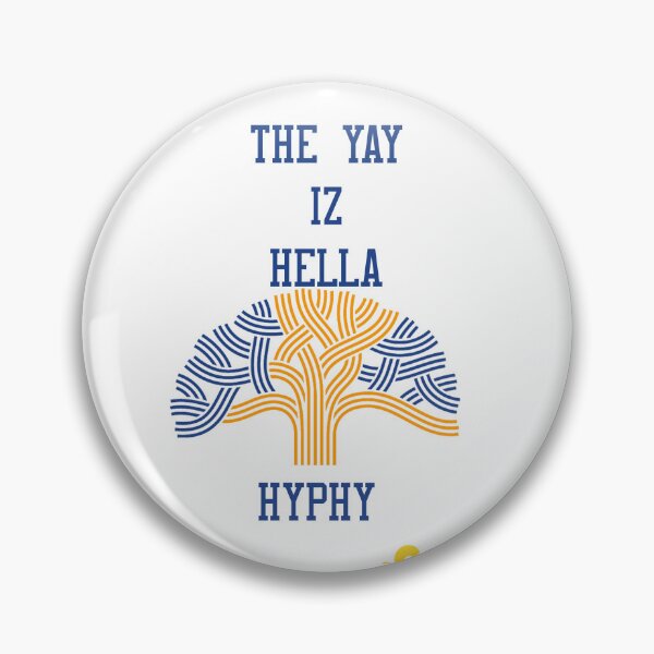 Item preview, THE YAY IZ HELLA HYPHY OAKLAND SLANG CALIFORNIA USA designed and sold by jordannthepen.