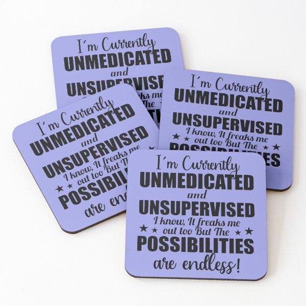 Item preview, Im Currently Unmedicated And Unsupervised designed and sold by Moeez Javed.