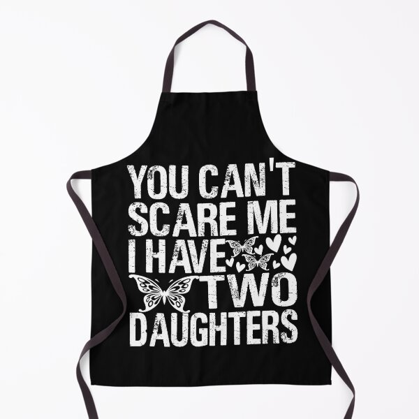 Item preview, You Cant Scare Me I Have Two Daughters designed and sold by dngr shop.