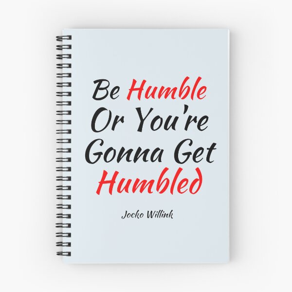 Item preview, Be Humble Or You're Gonna Get Humbled - Jocko Willink Motivational Saying designed and sold by Dip-Art.