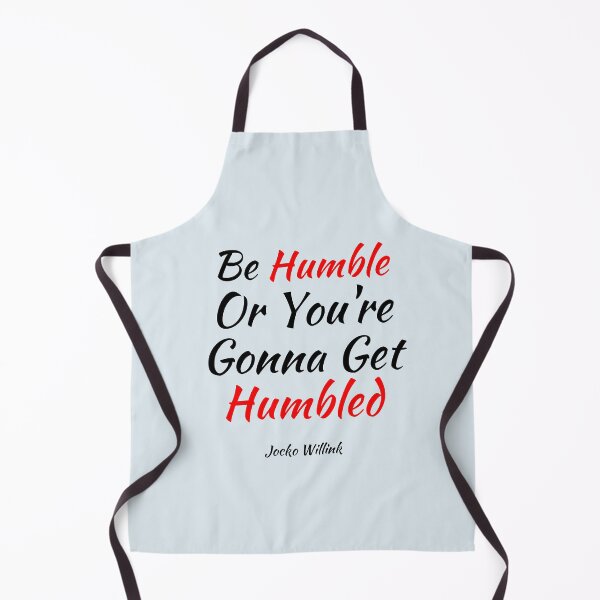 Item preview, Be Humble Or You're Gonna Get Humbled - Jocko Willink Motivational Saying designed and sold by Dip-Art.
