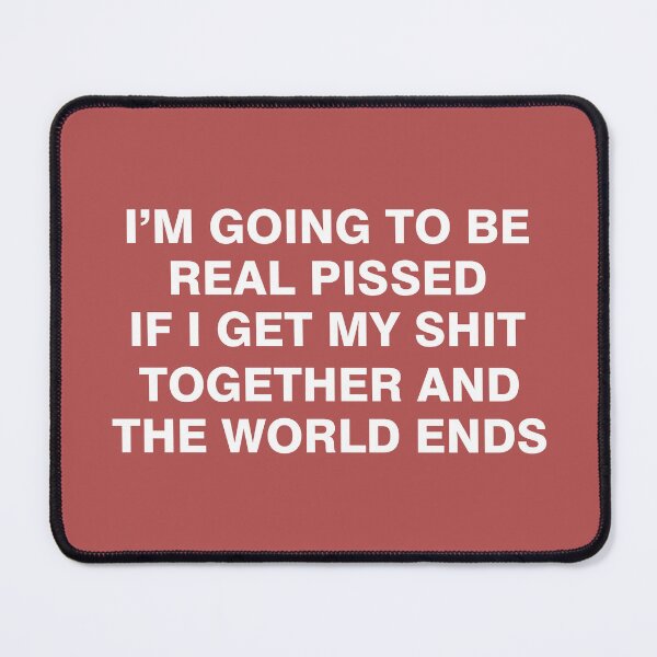Item preview, Im Going To Be Real Pissed designed and sold by Moeez Javed.