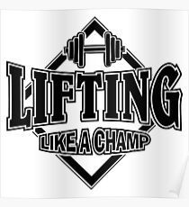 Lifting like a champ Poster