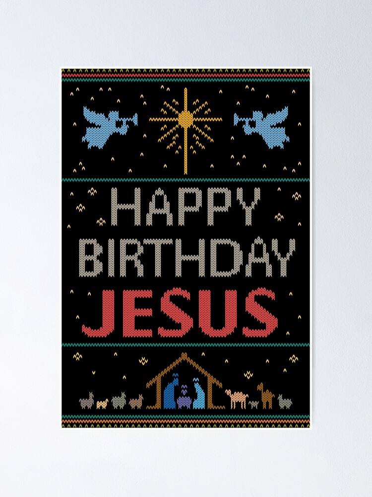 Poster Pull De Noel Laid Knit Par Granny Joyeux Anniversaire Jesus Christian Religieux Colore Par 26 Characters Redbubble