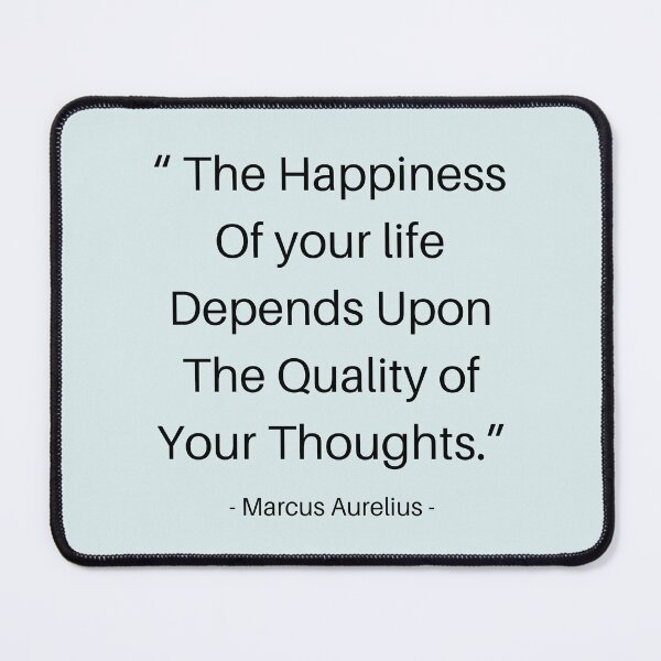 Item preview, The happiness of your life depends upon the quality of your thoughts - Stoic Marcus Aurelius Motivational Quote designed and sold by Dip-Art.