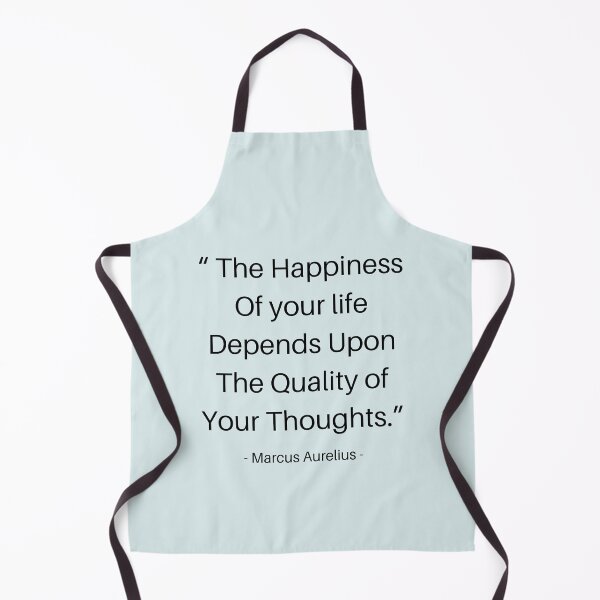 Item preview, The happiness of your life depends upon the quality of your thoughts - Stoic Marcus Aurelius Motivational Quote designed and sold by Dip-Art.