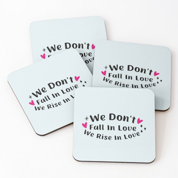 Item preview, We Don't Fall In Love We Rise In Love - Positive Love quote designed and sold by Dip-Art.