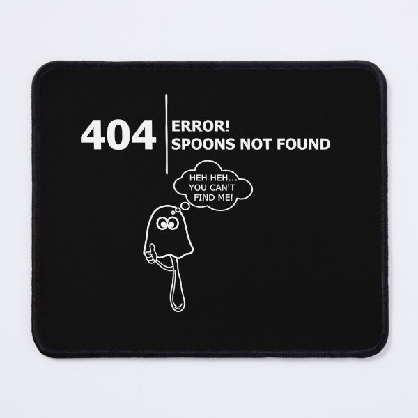 Item preview, 404 Spoons Not  Found (Hiding Spoon) - WHITE TEXT designed and sold by lisa2711.
