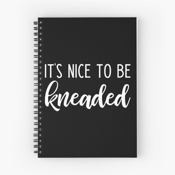 Item preview, It’s Nice To Be Kneaded - massage therapist slogan designed and sold by kapotka.