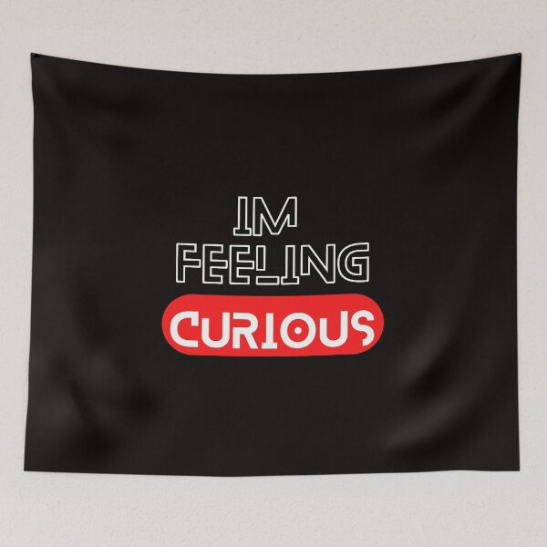 Item preview, I'm Feeling Curious Tapestry designed and sold by Awa3iOnline.