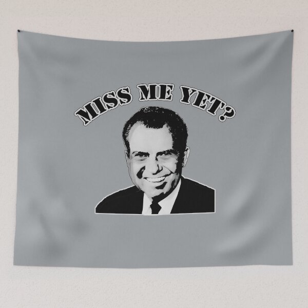 Item preview, RICHARD NIXON Miss Me Yet? designed and sold by LoveAndDefiance.
