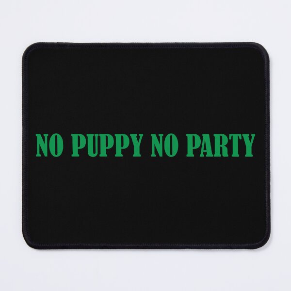 Item preview, No Puppy No Party - Green designed and sold by WilliamsGFX.