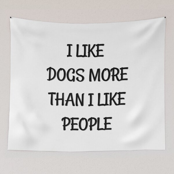 Item preview, I like dogs more than i like people designed and sold by formylovelydog.