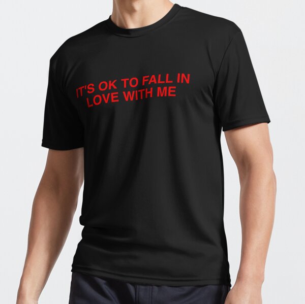 It's Ok To Fall In Love With Me  Essential T-Shirt for Sale by  Deborah-Jones