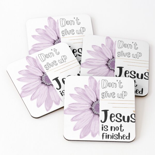 Item preview, Don't give up... Jesus is not finished designed and sold by ThroughHisGrace.