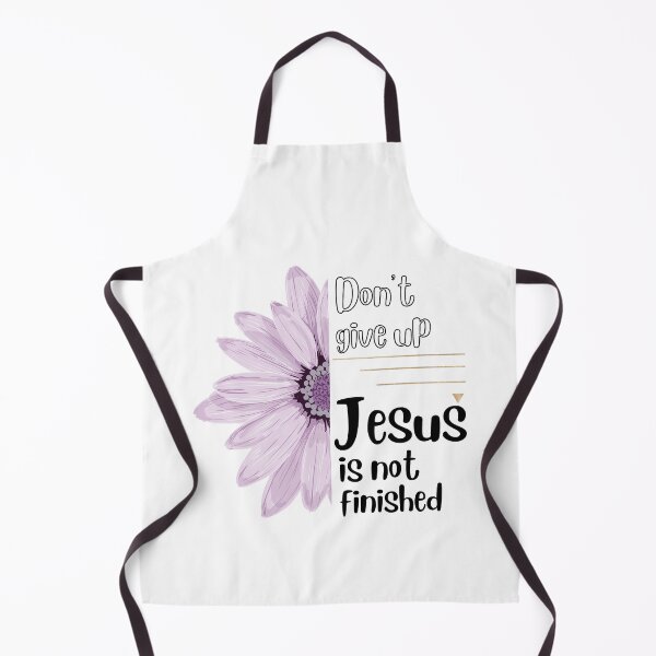 Item preview, Don't give up... Jesus is not finished designed and sold by ThroughHisGrace.