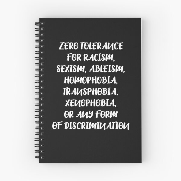 Item preview, Zero Tolerance For Racism Sexism Ableism Homophobia designed and sold by Deborah-Jones.