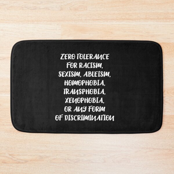 Item preview, Zero Tolerance For Racism Sexism Ableism Homophobia designed and sold by Deborah-Jones.