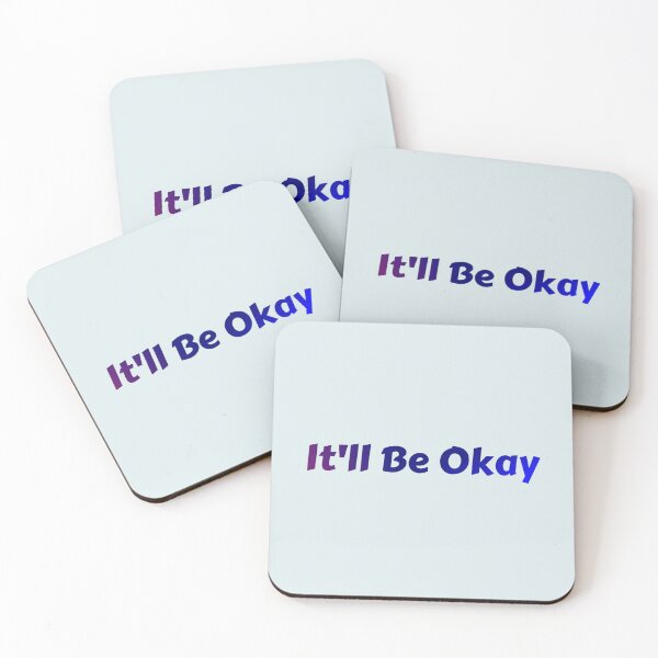 Item preview, It'll Be Okay designed and sold by Dip-Art.