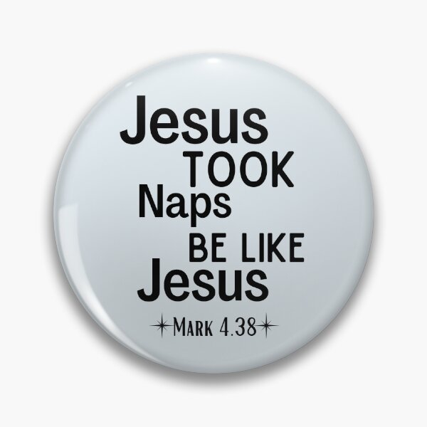 Item preview, Jesus Took Naps - Be Like Jesus Mark 4:38 Funny designed and sold by Dip-Art.