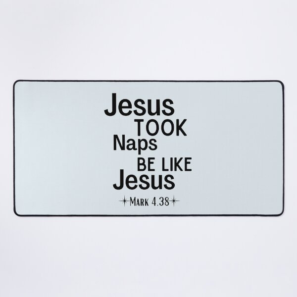Item preview, Jesus Took Naps - Be Like Jesus Mark 4:38 Funny designed and sold by Dip-Art.