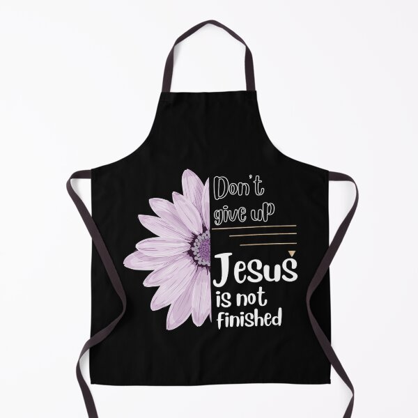 Item preview, Don't give up... Jesus is not finished designed and sold by ThroughHisGrace.