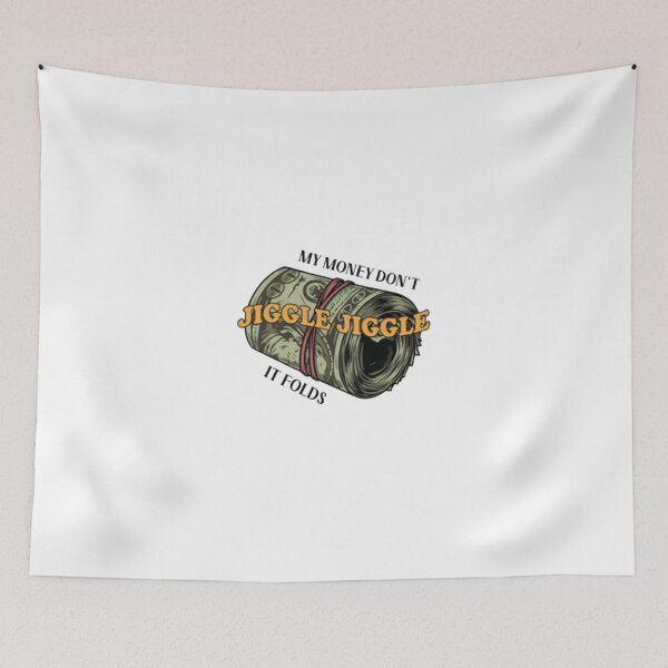 Item preview, My Money Don’t Jiggle It Folds T-Shirt designed and sold by jamesaduar.